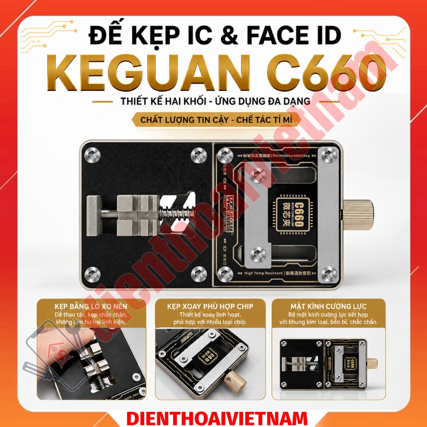 Đế kẹp CPU & Face id Keguan C660 Microchip Clamp kẹp chắc chắn, chịu nhiệt cao