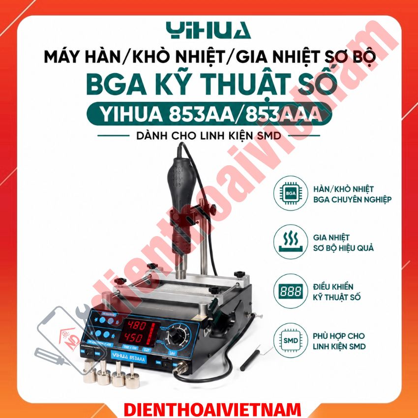 máy hàn gia nhiệt BGA YIHUA 853AA/853AAA