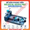 Đế nắn khung viền Relife RL 601PX Pro Multifunctional frame correction tool nắn góc tròn, góc thẳng