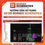 Hướng dẫn sử dụng sơ đồ Borneo Schematics - Xem sơ đồ mạch