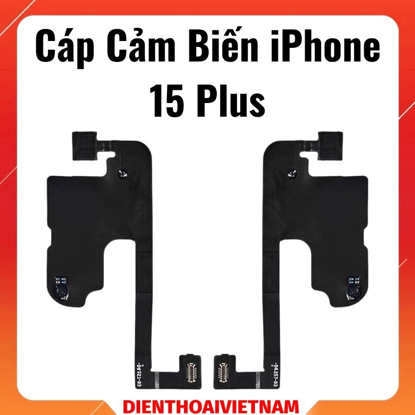 Cáp cảm biến iPhone 15 Plus – (Không kèm loa)