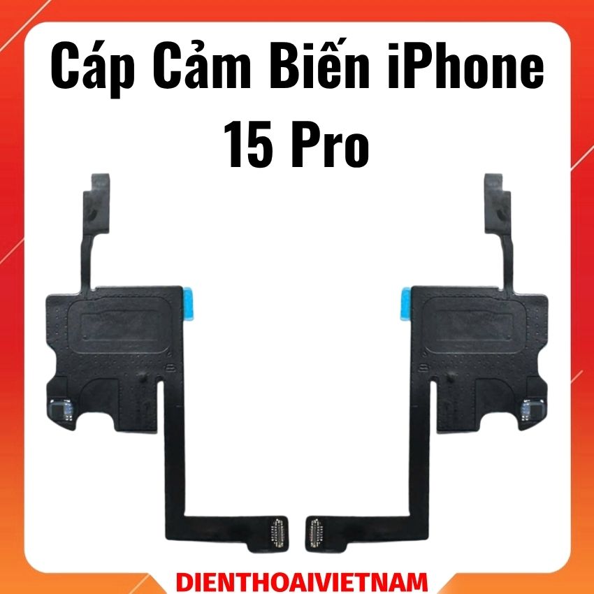 Cáp cảm biến iPhone 15 Pro – (Không kèm loa)
