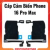 Cáp cảm biến IP 16 Pro Max – (Không kèm loa)