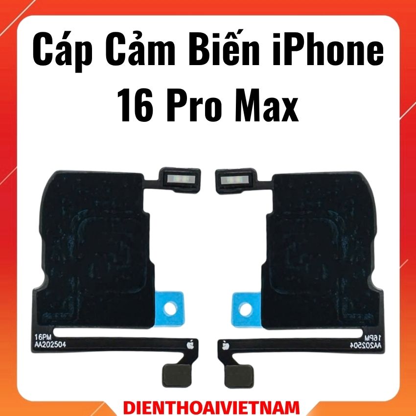 Cáp cảm biến iPhone 16 Pro Max – (Không kèm loa)