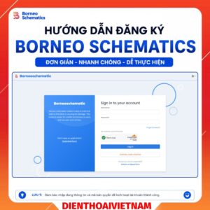 Hướng dẫn đăng ký sơ đồ Borneo Schematics - Xem sơ đồ mạch