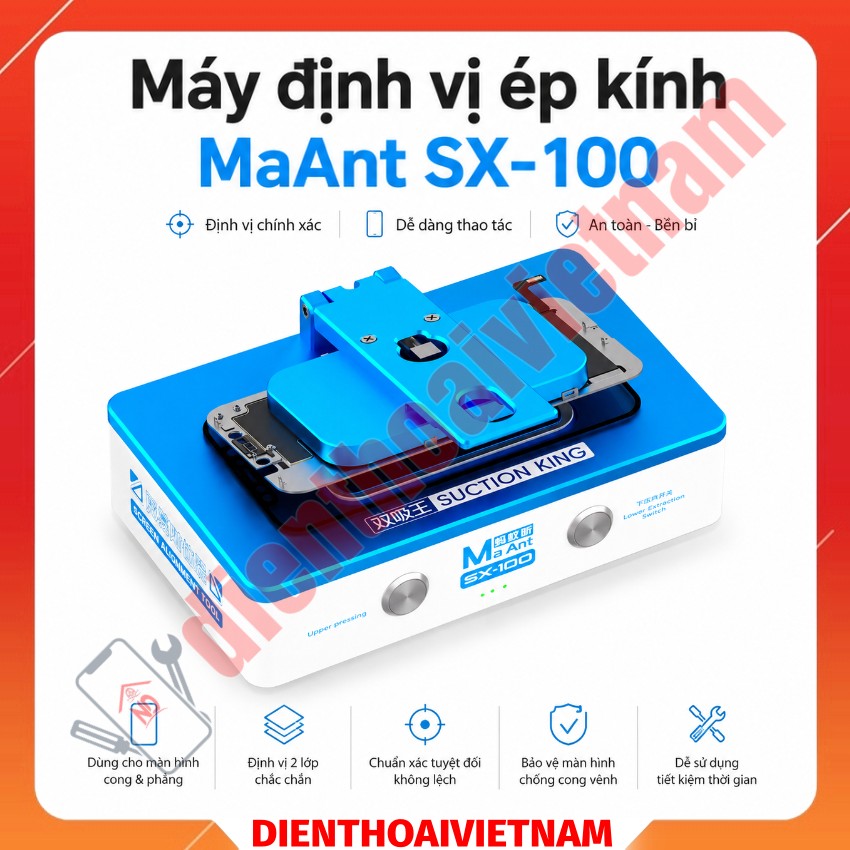 Máy định vị ép kính MaAnt SX-100 Double suction king screen aligner, hỗ trợ màn thẳng - màn cong