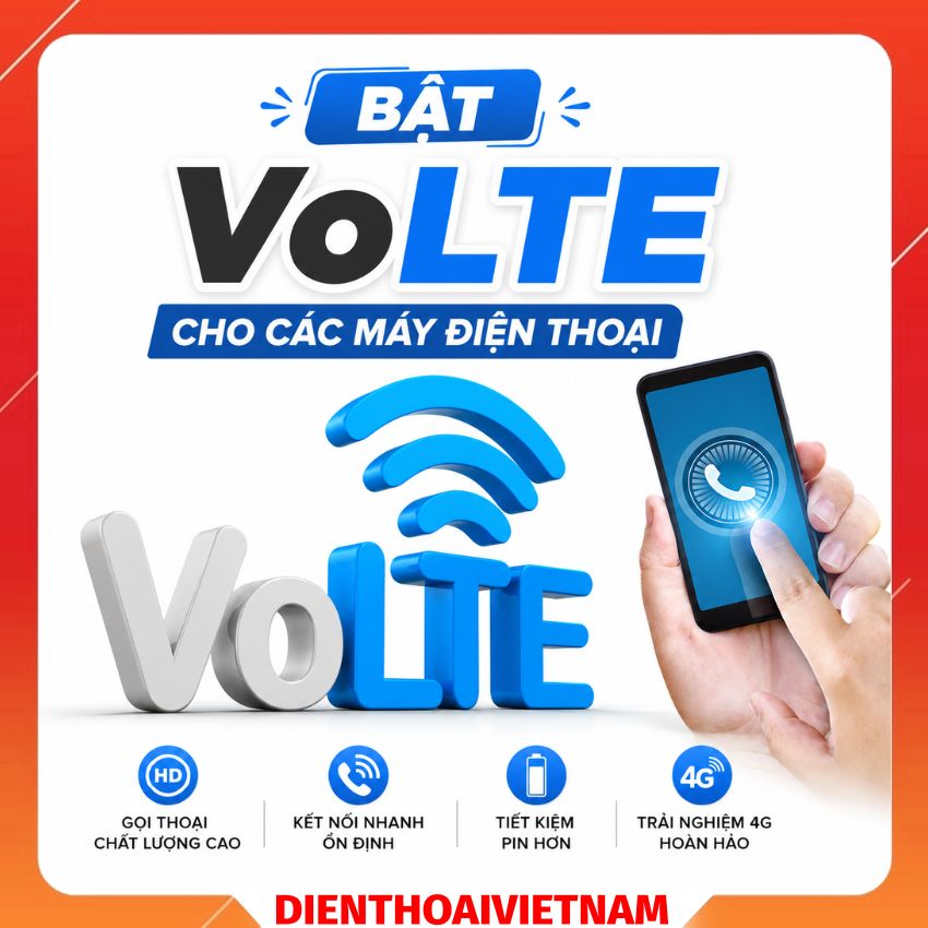 Bật VoLTe cho các máy điện thoại không nghe gọi được?