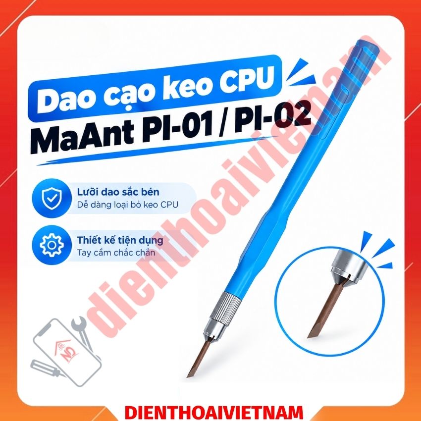 Dao cạo keo CPU MaAnt PI01 / PI02 PI Degunmming Knife