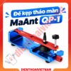 Đế kẹp tháo màn MaAnt QP 1 Mobile Screen Separator tháo màn, nắp lưng
