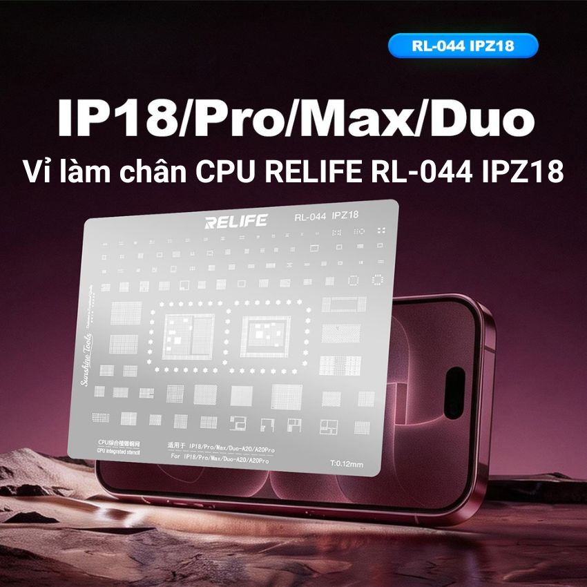 Vỉ Relife RL 044 IPZ18 làm chân iPhone 18/Pro/Max/Duo