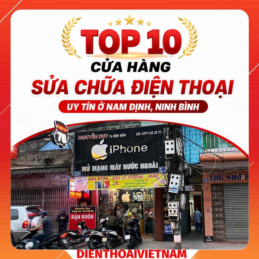 Top 10 cửa hàng sửa chữa điện thoại uy tín ở Nam Định, Ninh Bình