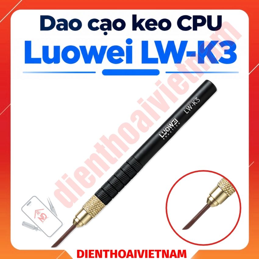 Dao cạo keo CPU Luowei LW-K3 Non-Damaging CPU Adhesive Knife