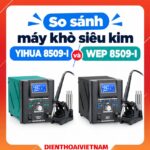 So sánh máy khò siêu kim YIHUA 8509-I và WEP 8509-I