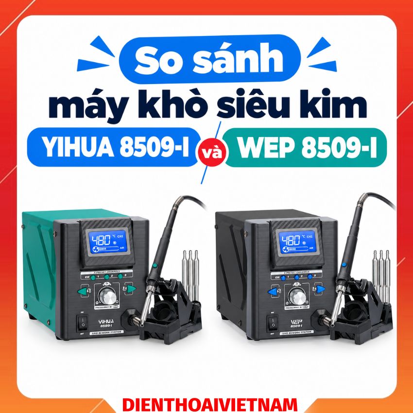So sánh máy khò siêu kim YIHUA 8509-I và WEP 8509-I