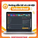 Hướng dẫn tải và cài đặt Unlocktool 2026